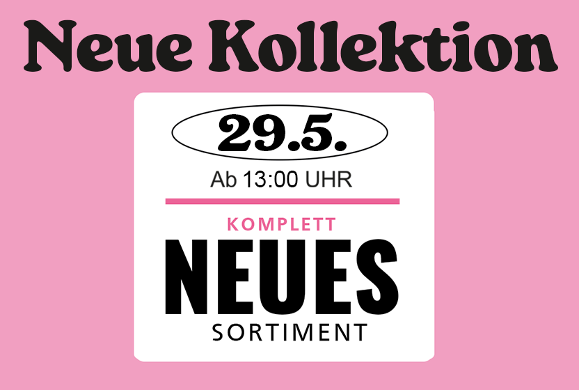 NEUE Kollektion