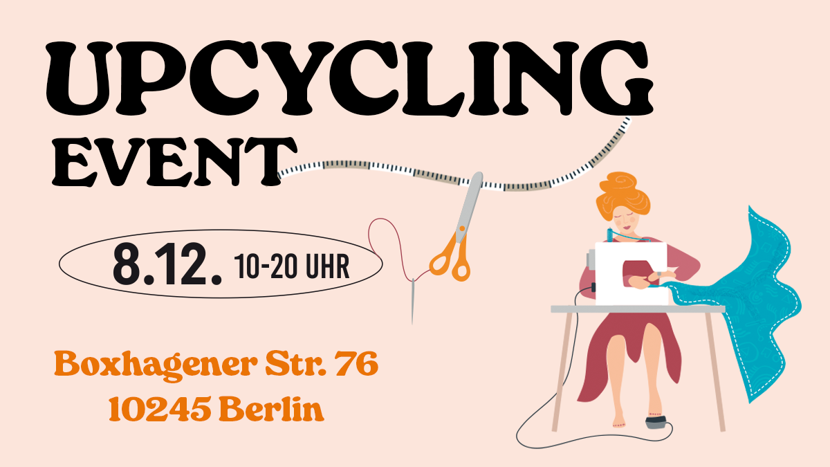 Upcycling Event Boxhagener Str. Berlin